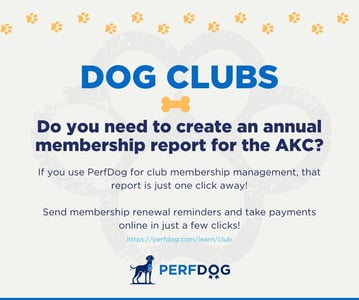 Dog Clubs Do you need to create an annual membership report for the AKC
